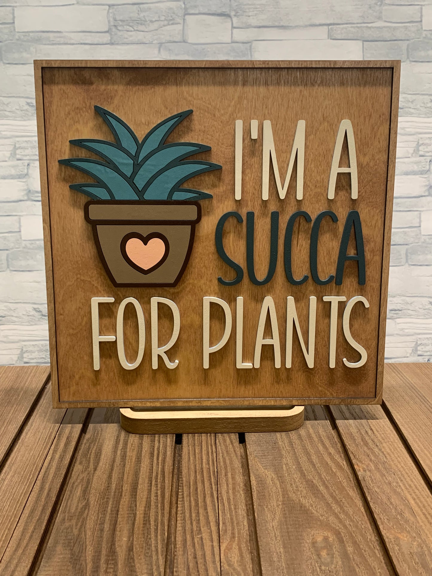 Im a Succa for Plants - Wood Wall Sign