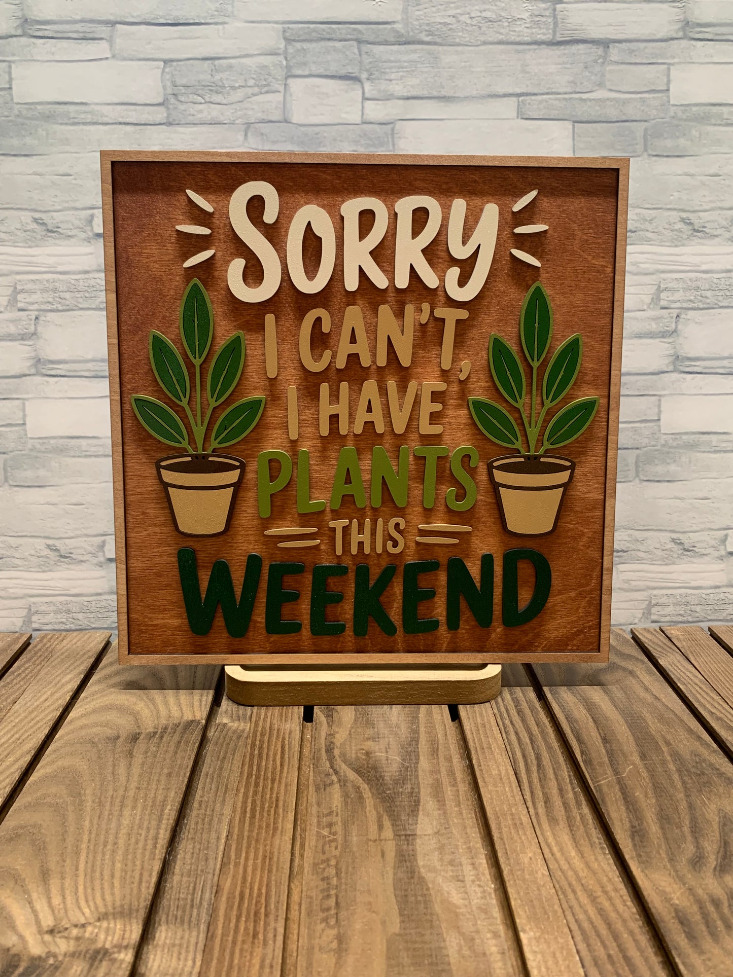 Sorry I Can't I Have Plants This Weekend - Wall Door Sign Hanger