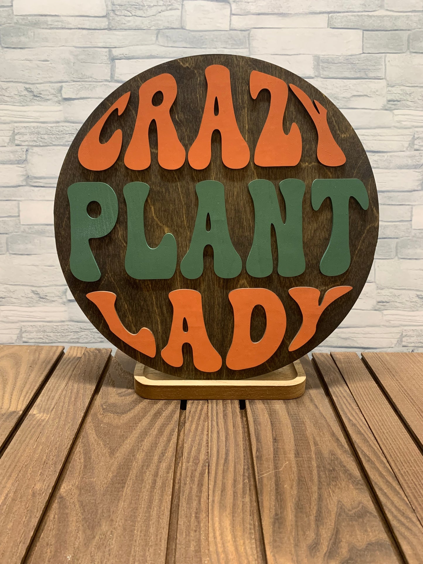 Crazy Plant Lady - Round Wood Wall Door Hanger Sign