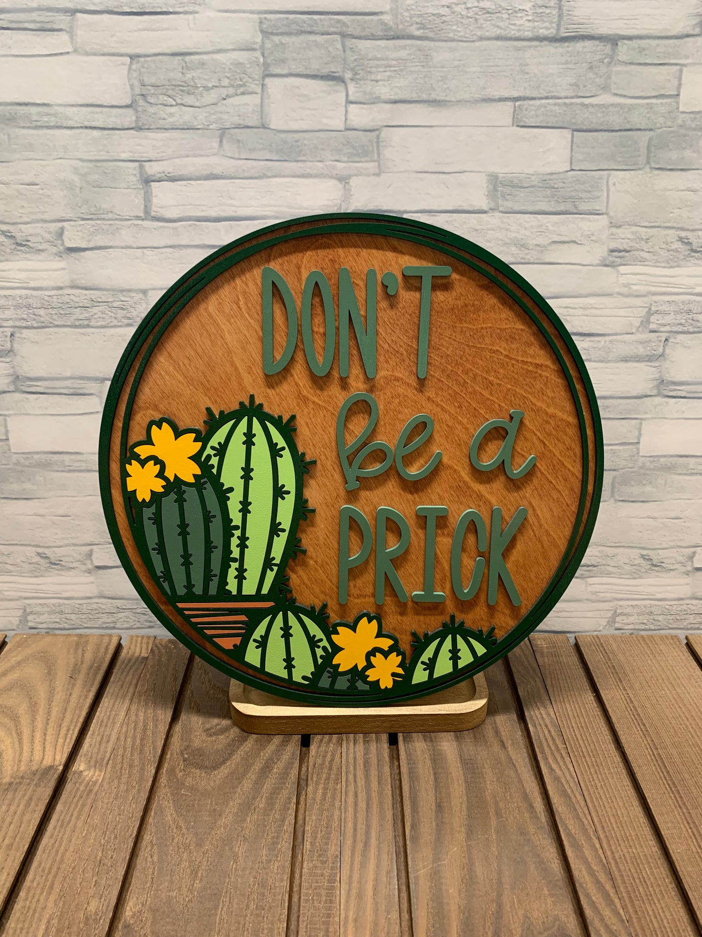 Don't Be A Prick - Round Wood Door Hanger Wall Sign