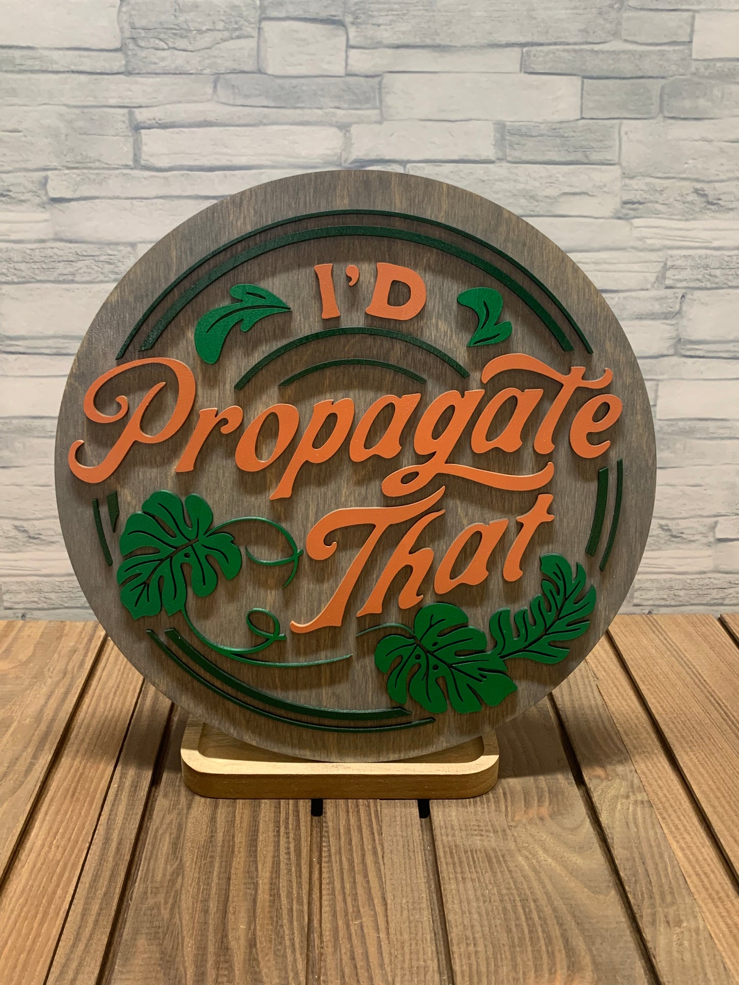 I'D Propagate That - Round Wood Door Wall Sign Hanger