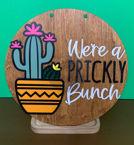 Where a Prickly Bunch Laser Cut Round Wood Door Hanger Wall Sign