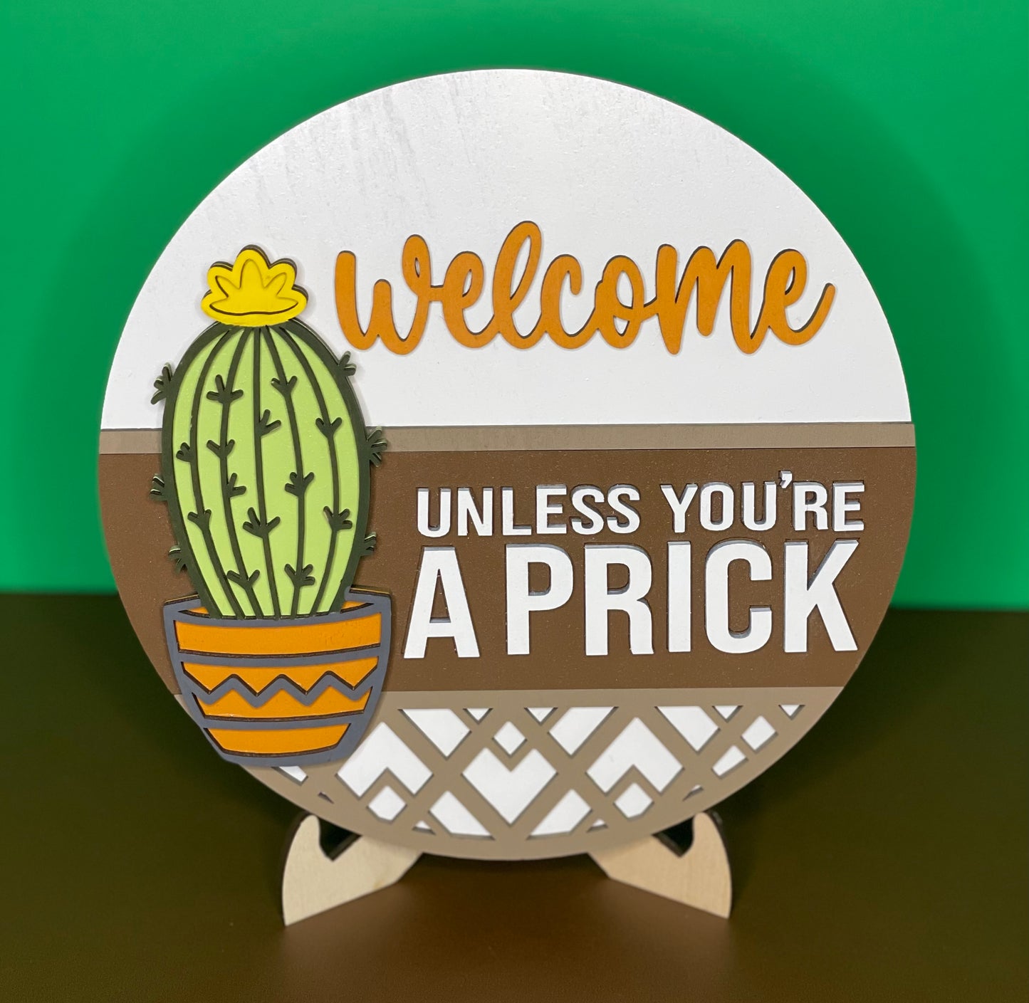 Welcome Unless You’re a Prick Round Door Hanger Wall Sign