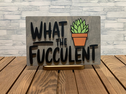 What the Fucculent - Wood Wall Hanger Door Sign