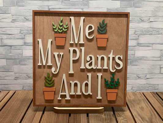 Me My Plants and I - Wall Sign Door Hanger