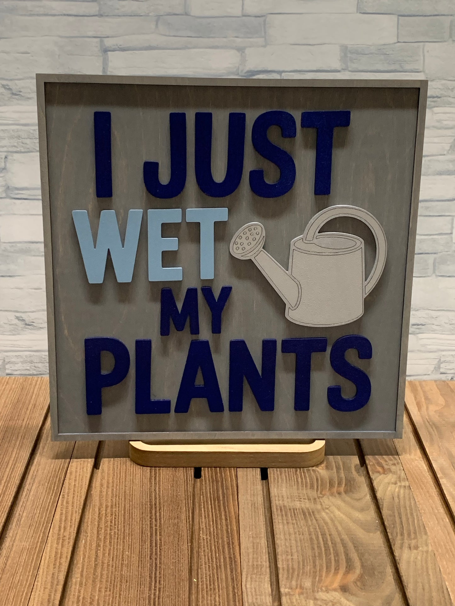 I Just Wet My Plants - Wood Door Wall Sign Hanger