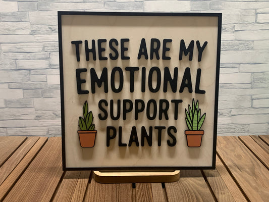 These Are My Emotional Support Plants - Wood Wall Hanger Door Sign