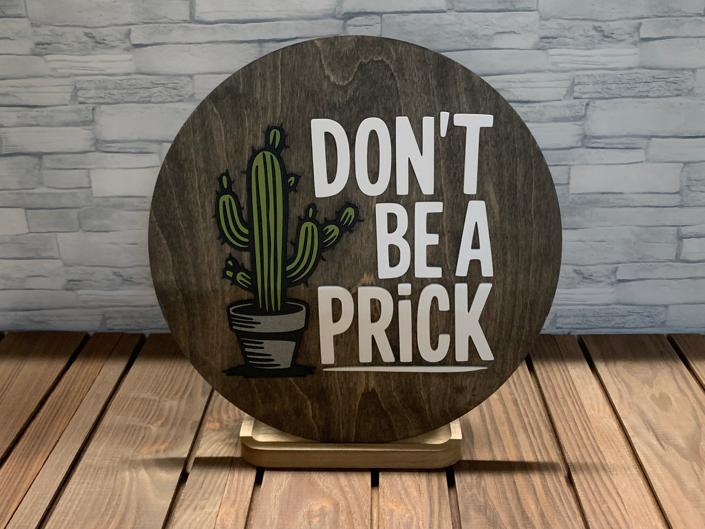 Don't Be a Prick - Round Wood Door Wall Sign Hanger