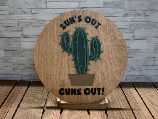 Suns Out Guns Out - Door Sign Wall Hanger