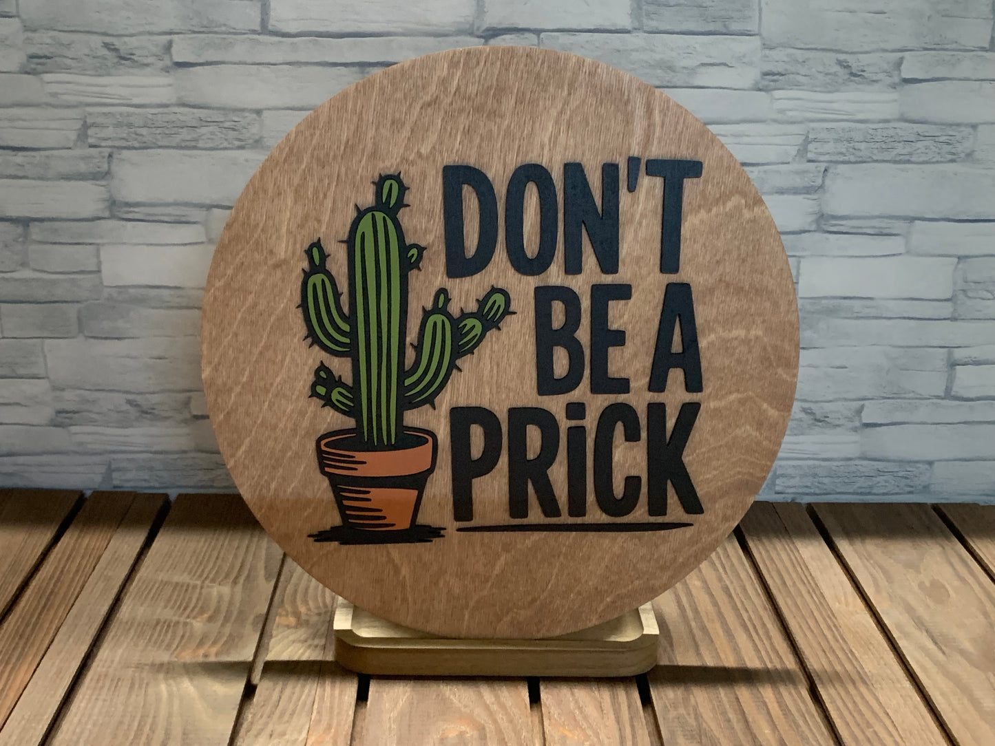 Don't Be a Prick - Round Wood Door Wall Sign Hanger