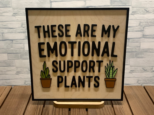 These Are My Emotional Support Plants - Wood Wall Hanger Door Sign
