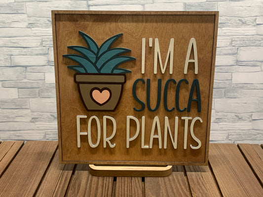 Im a Succa for Plants - Wood Wall Sign