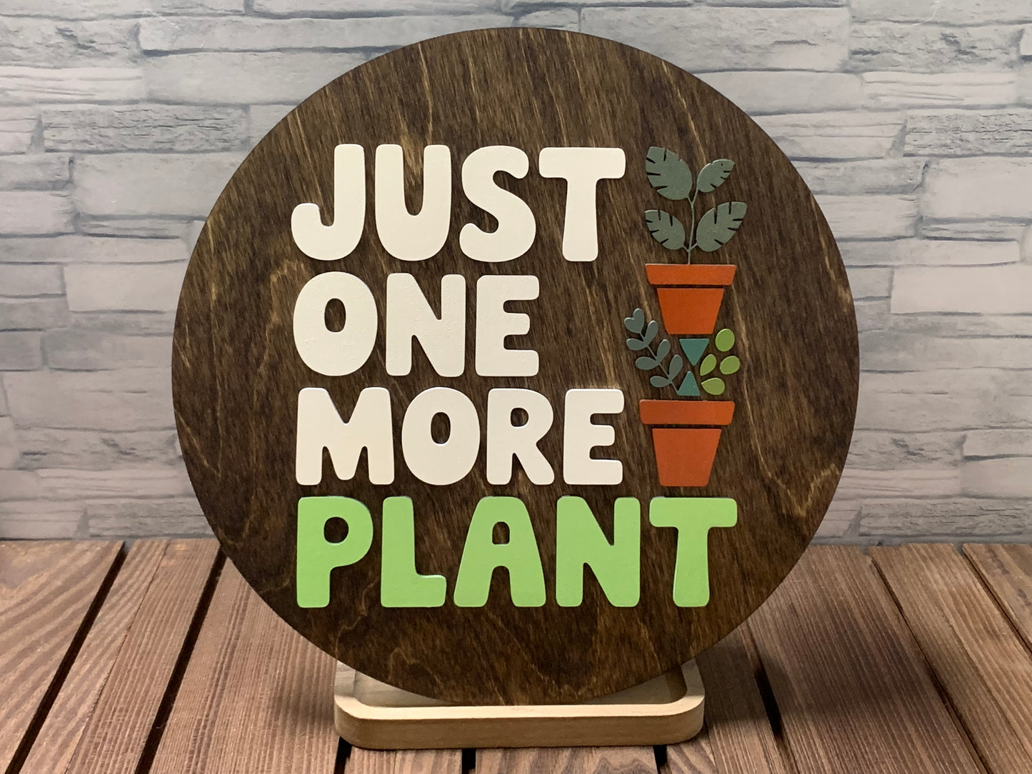 Just One More Plant - Round Wood Wall Sign