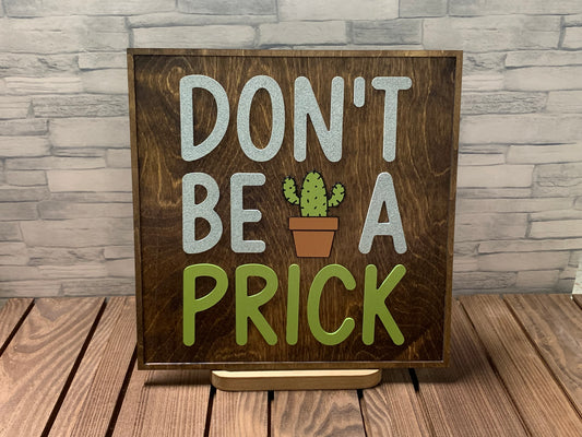 Don't Be a Prick - Wood Door Wall Sign Hanger