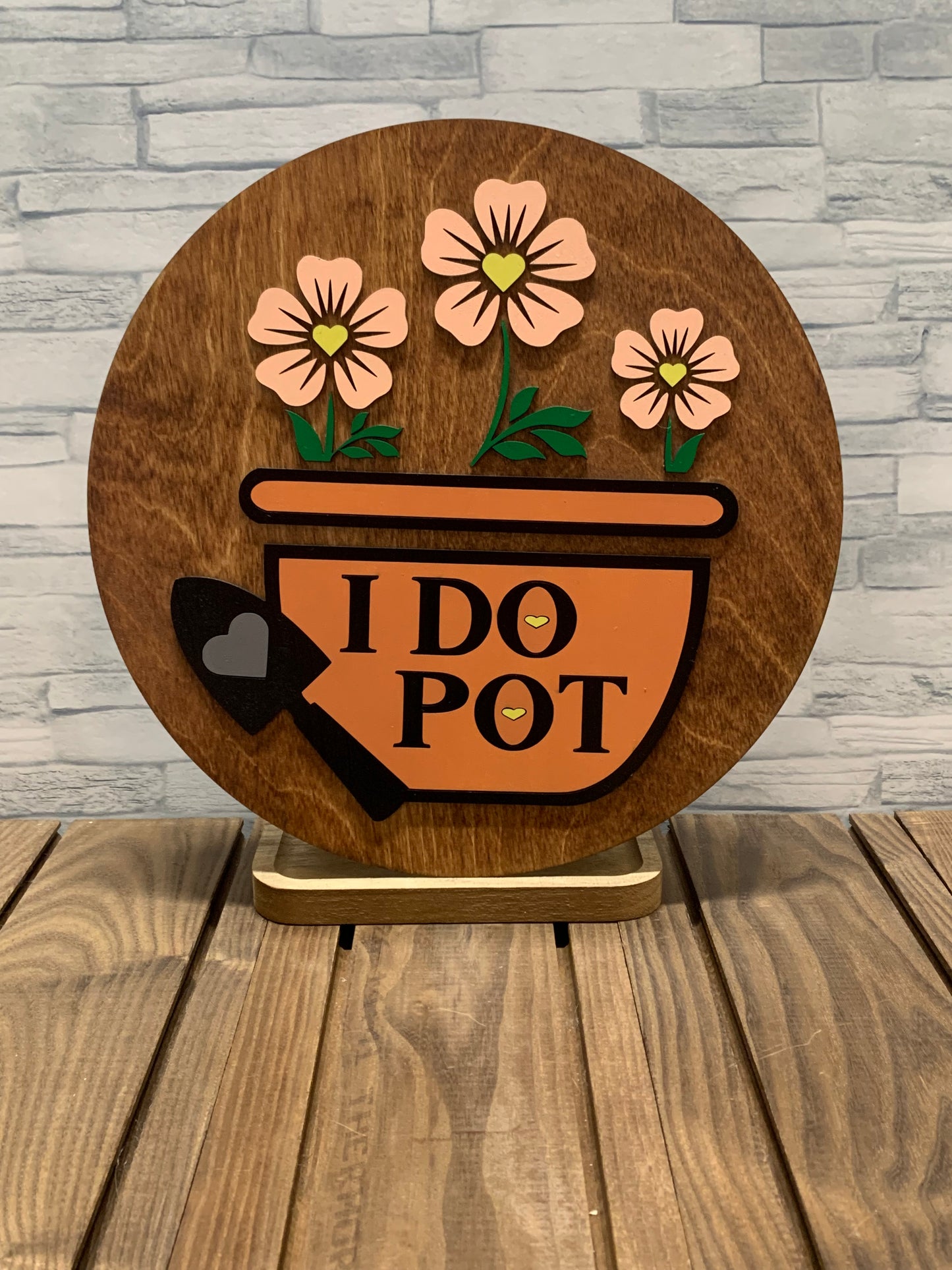 I Do Pot - Round Wood Door Wall Sign Hanger