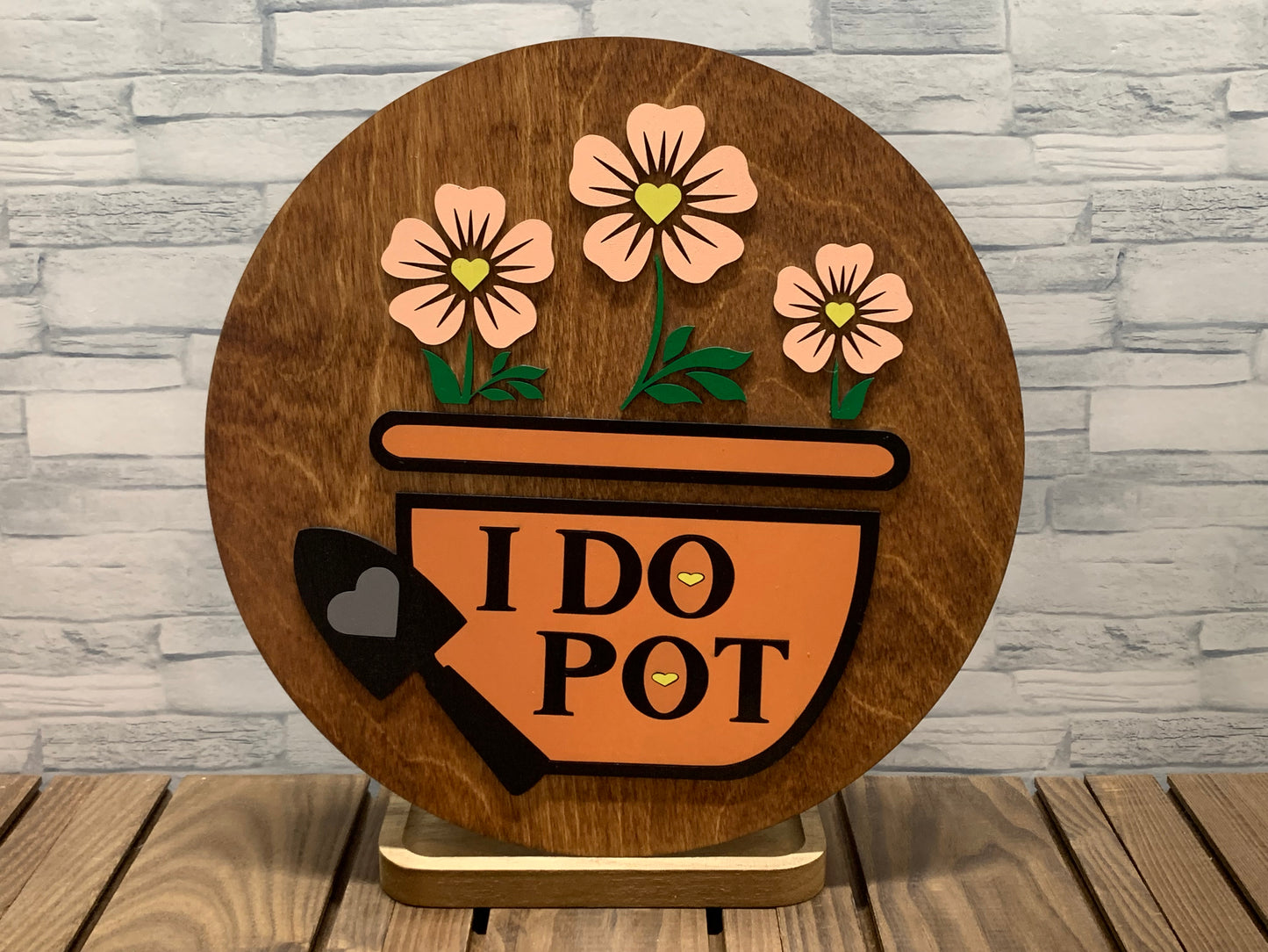I Do Pot - Round Wood Door Wall Sign Hanger