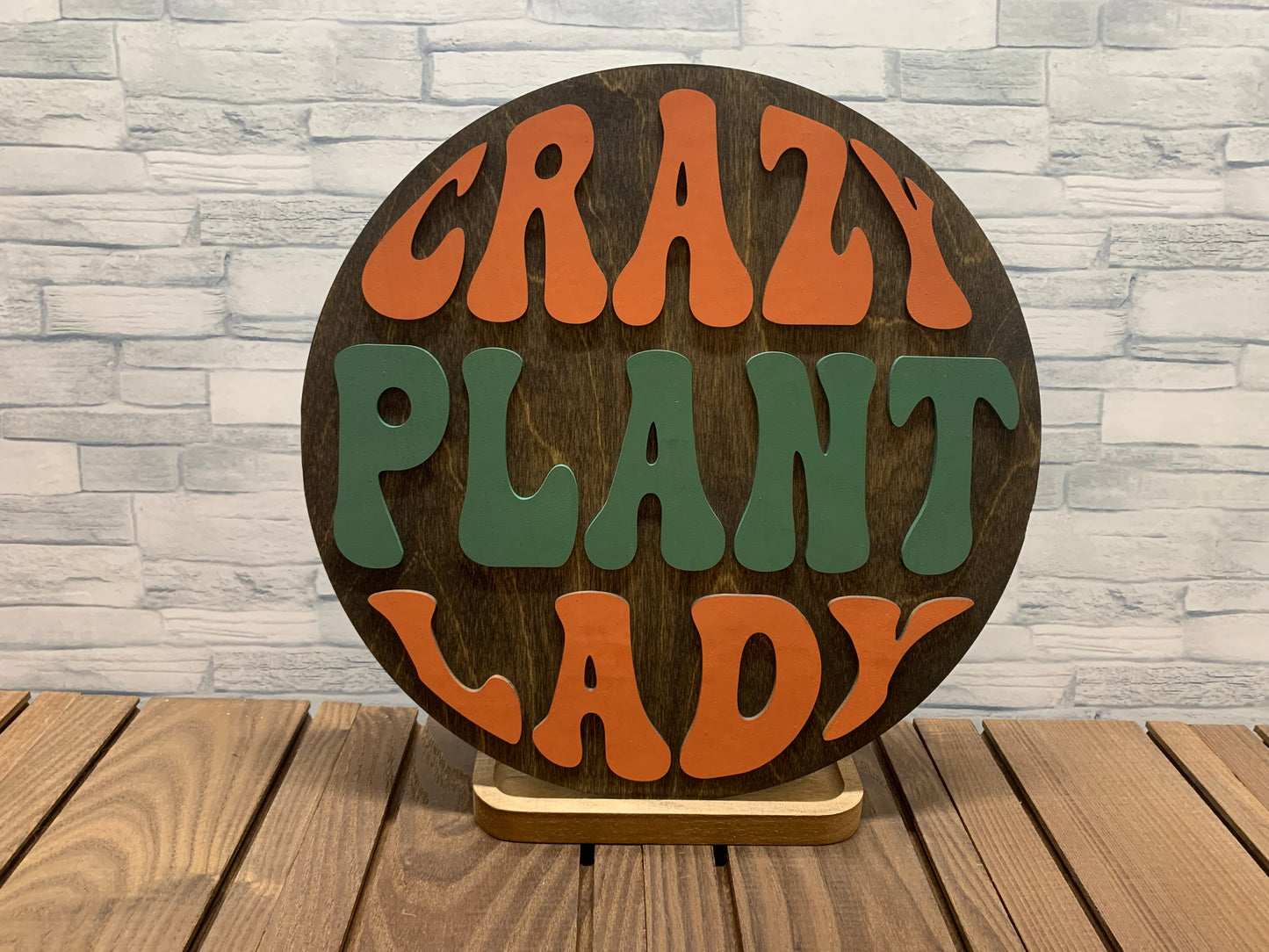 Crazy Plant Lady - Round Wood Wall Door Hanger Sign
