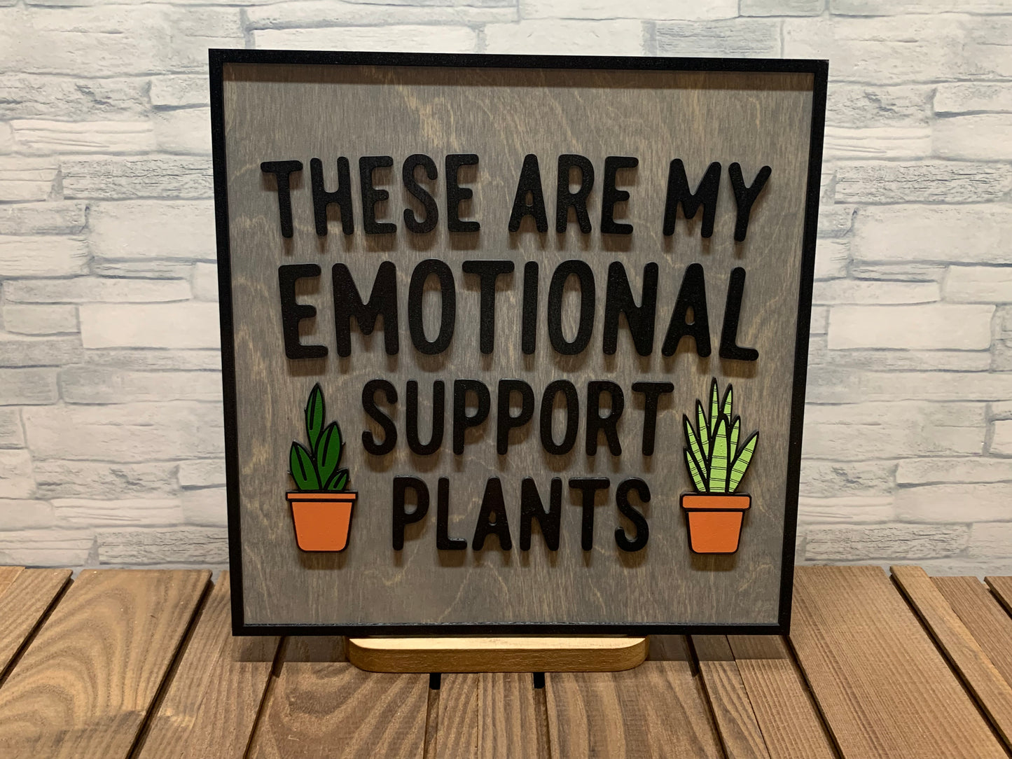 These Are My Emotional Support Plants - Wood Wall Hanger Door Sign