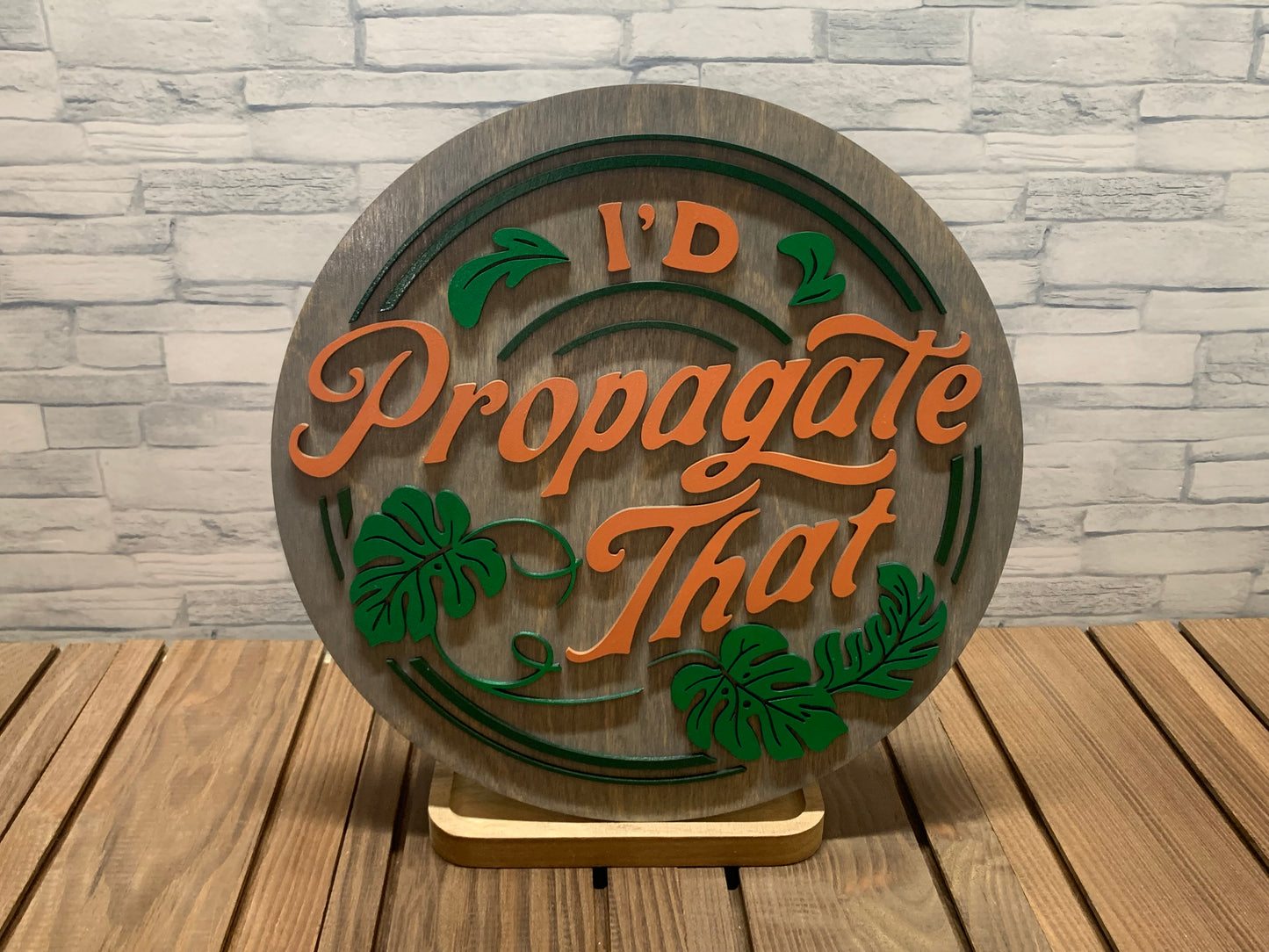 I'D Propagate That - Round Wood Door Wall Sign Hanger
