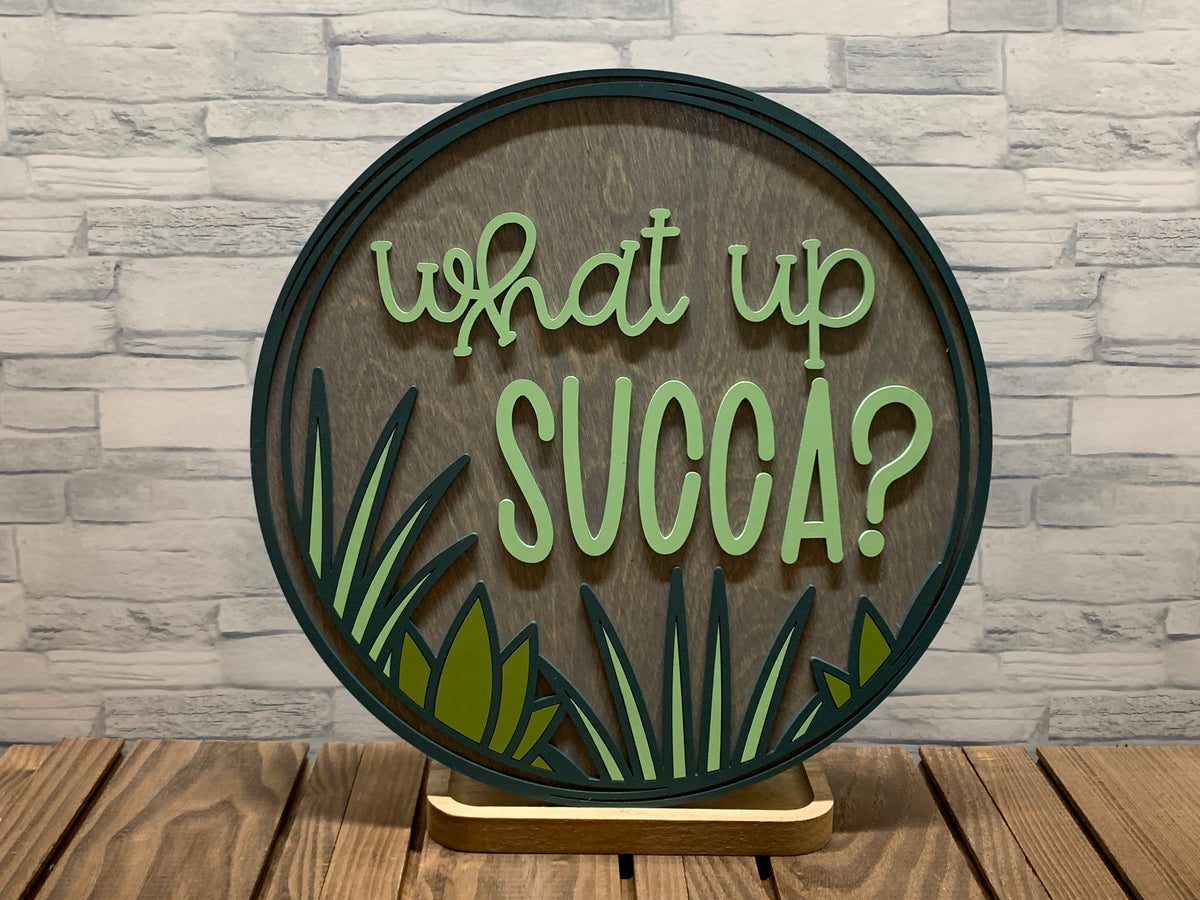 What Up Succa - Round Wall Door Sign
