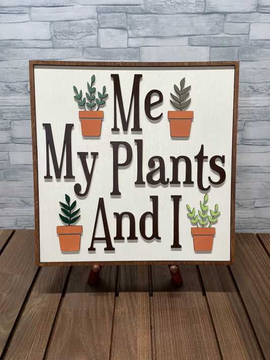 Me My Plants and I - Wall Sign Door Hanger