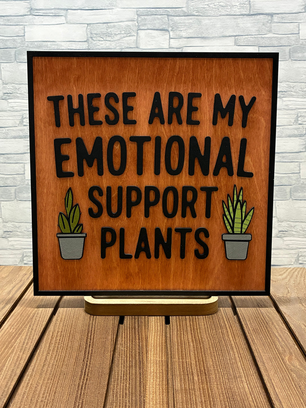 These Are My Emotional Support Plants - Wood Wall Hanger Door Sign