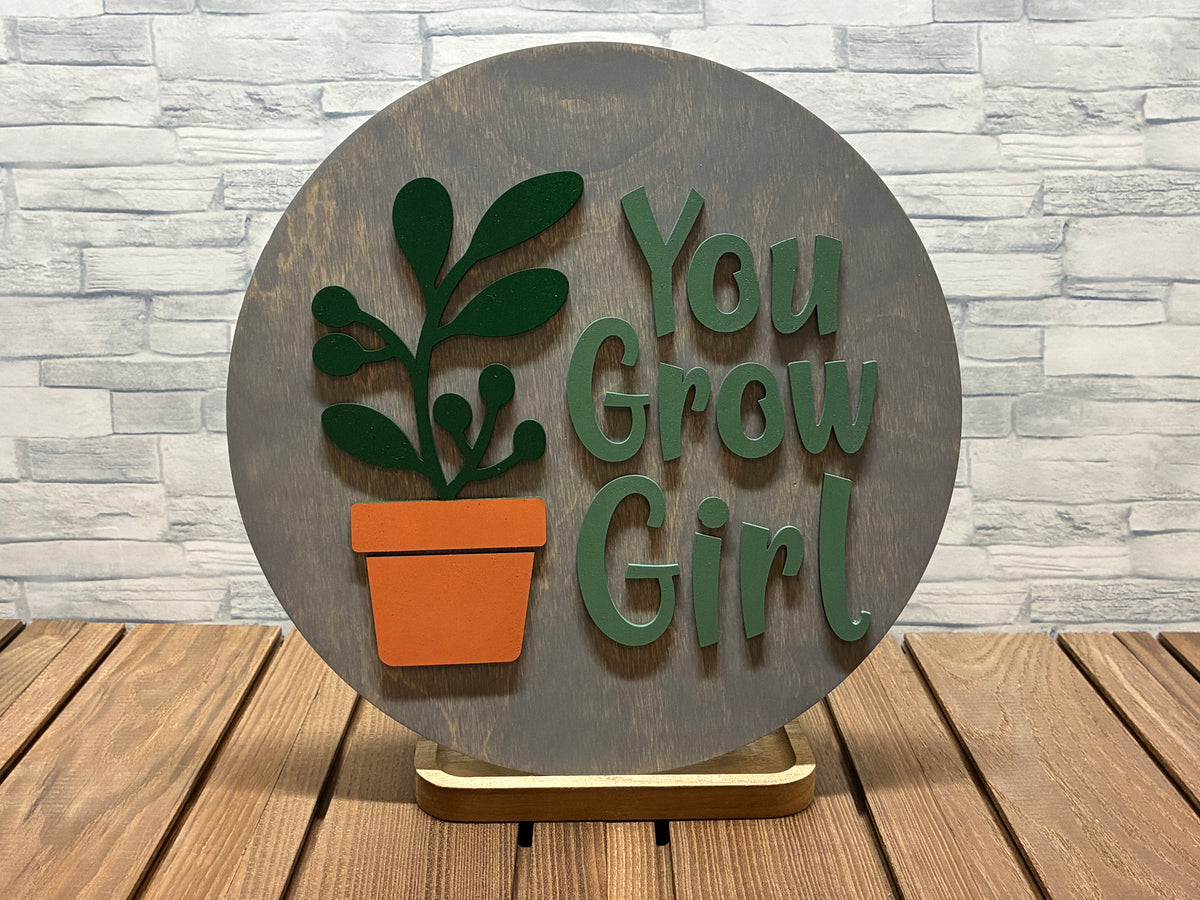 You Grow Girl - Wood Wall Door Hanger Sign