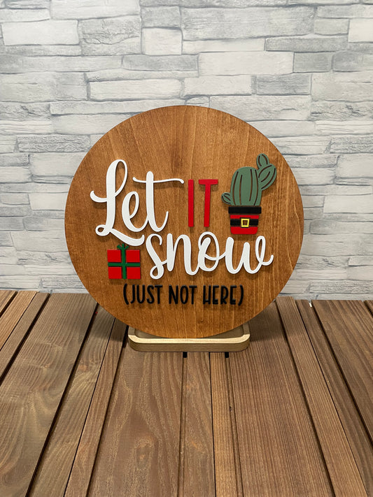 Let It Snow, Just Not Here - Round Wood Door Wall Sign Hanger