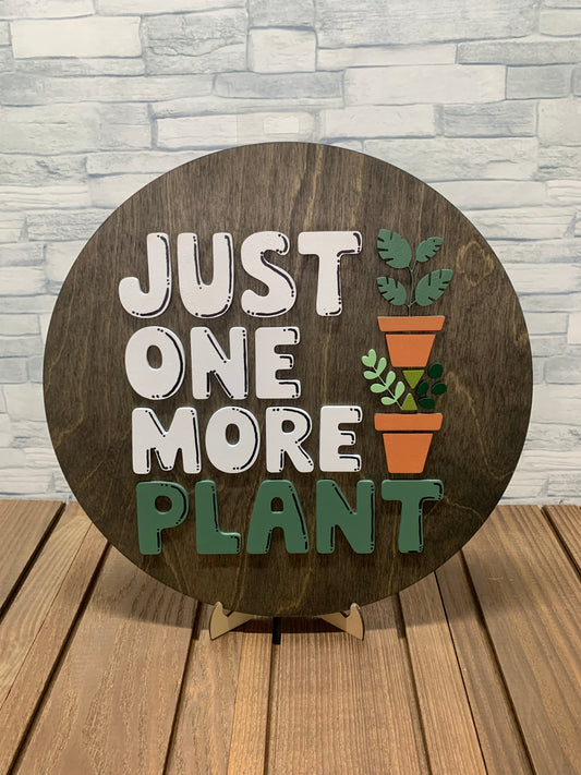 Just One More Plant - Round Wood Wall Sign