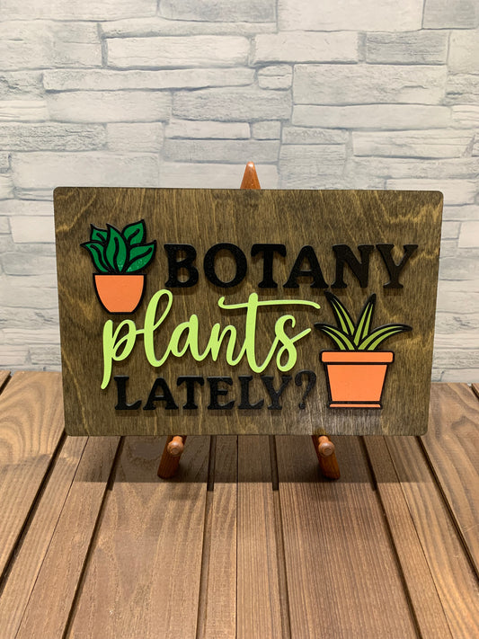 Botany Plants Lately - Wood Wall Sign Door Hanger