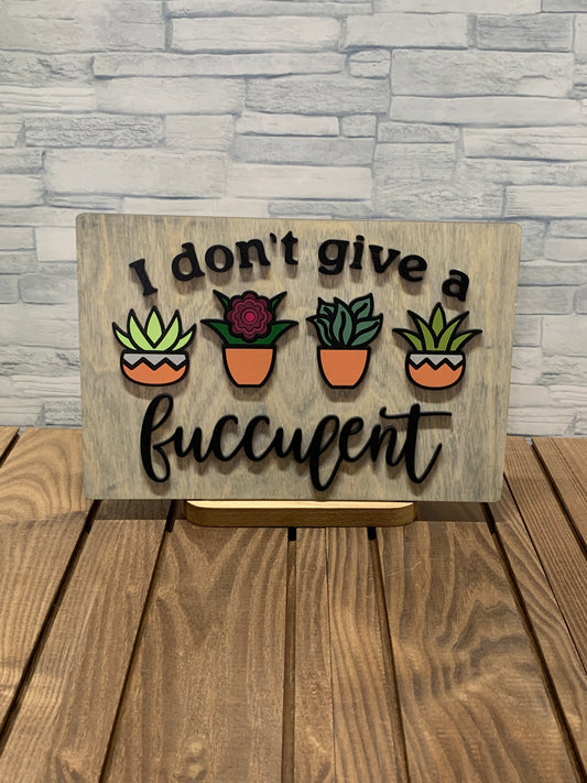 I Don't Give a Fucculent - Wood Door Hanger Wall Sign