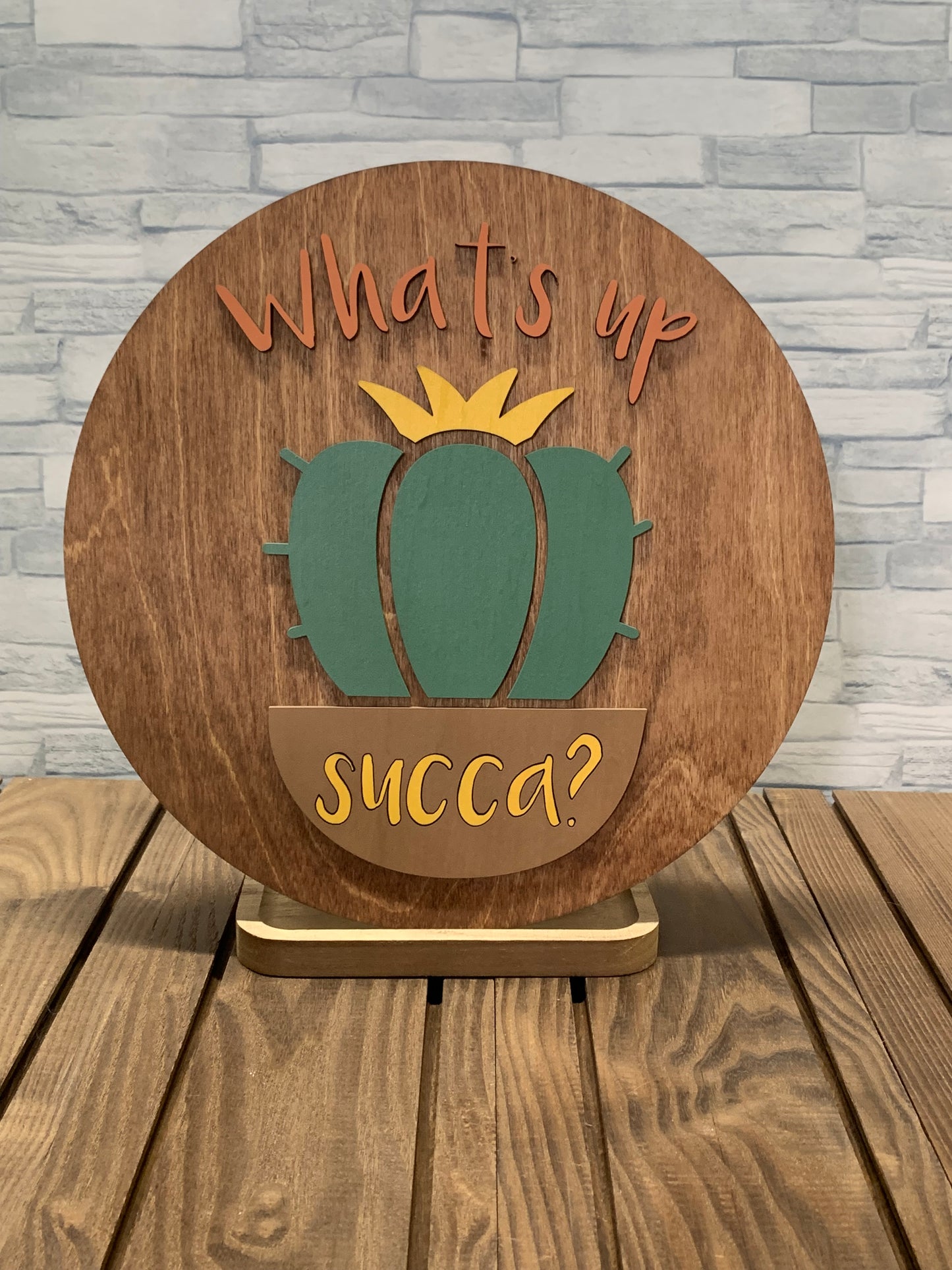 Whats Up Succa - Round Wood Wall Hanger Door Sign
